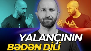 Yalan danışan insanın bədən dili. Yalançıların növləri.