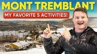 Don't Visit Mont Tremblant Without Doing These 5 Things!