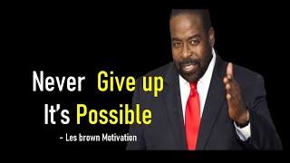 Never give up, Nothing can Stop you | Les brown Motivation