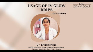 Usage of IV Glow Drips : Dr. Shalini Pillai, Kerala (Malayalam)