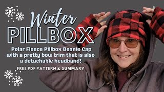 Learn how to make a Fabulous Polar Fleece Pillbox Beanie Cap Hat with Bow Headband. Two hats in one!