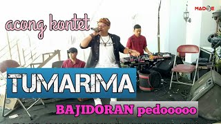 TUMARIMA (kunkun) BAJIDORAN PEDOO VOKAL ACONG KONTET live cimahi