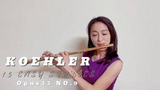 KOEHLER 15 EASY STUDIES Opus33 NO.9｜Flute【示範分享】