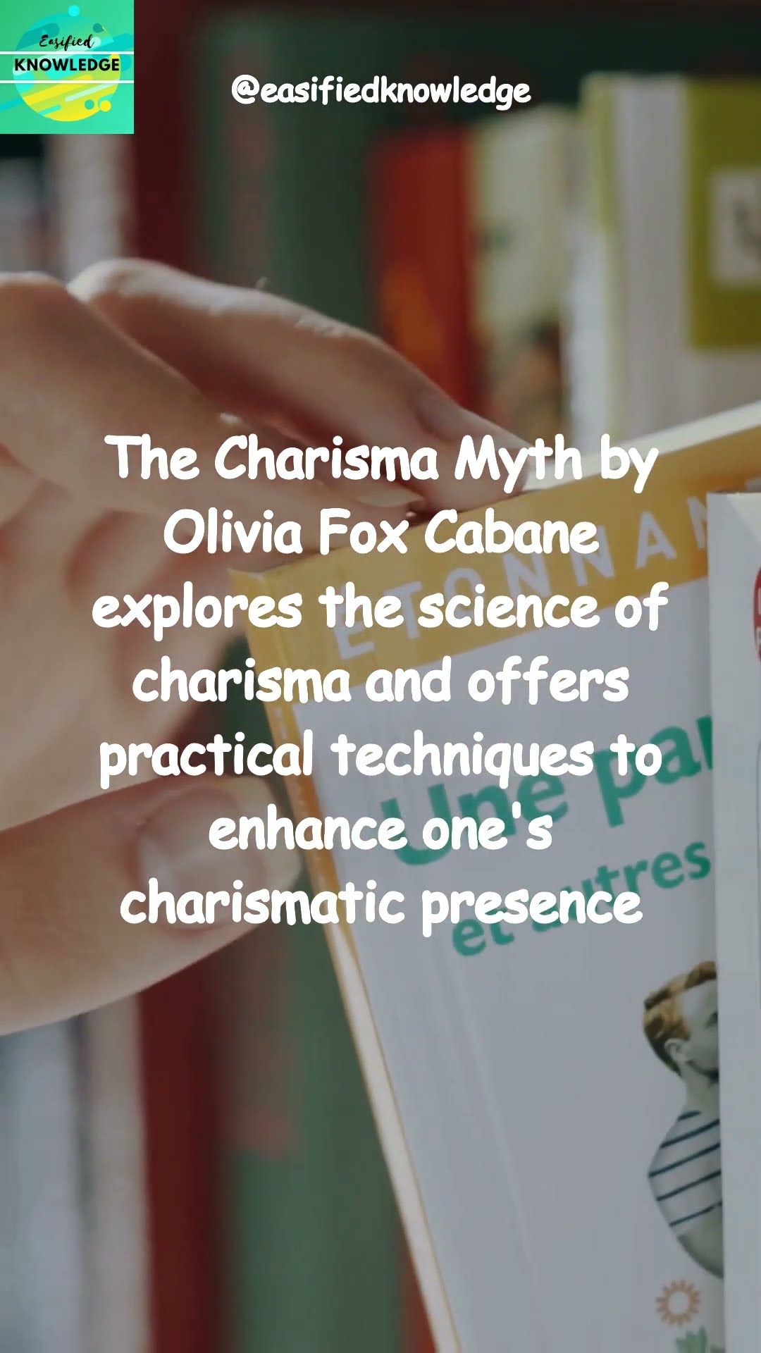 Summary of Charisma M by Olivia Fox Cabane #CharismaMyth #CharismaticPresence #Confidence