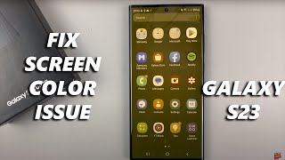 How To Fix Screen Color On Samsung Galaxy S23/S23+/S23 Ultra