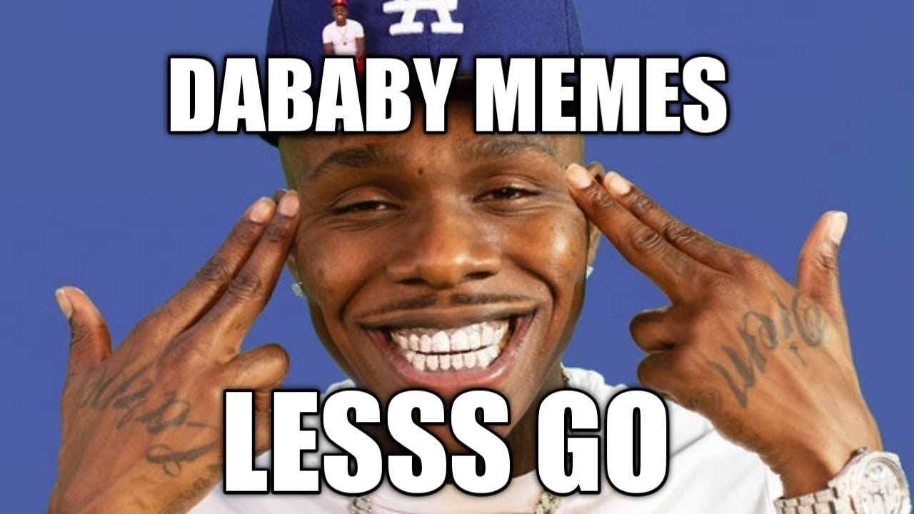 Dababy Lets Go Meme Captions Ideas Vrogue Co