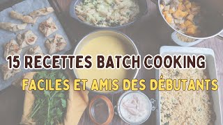 15 recettes Batch Cooking Faciles et amis des débutants (Compilation)