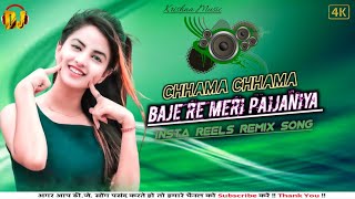 Chhama Chhama Baje Re Meri Paijaniya Insta Dance Reels Remix Song 2022 Krishna Music √√