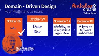 PentaBAR Webinar Series // Domain-Driven Design. Four Pragmatic Lessons // Webinar #2: Deep Dive