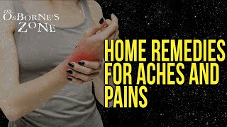 Home Remedies for Aches and Pains