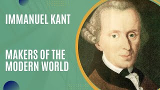 The Ideas of Immanuel Kant (Makers of the Modern World)