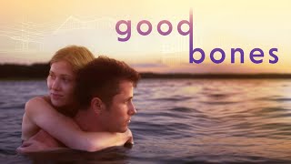 Good Bones | FULL MOVIE | Coming-of-Age Drama