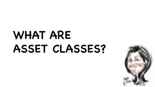 What are Asset Classes?