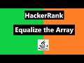 Equalize the Array Hackerrank Solution - java | Hackerrank Algorithm