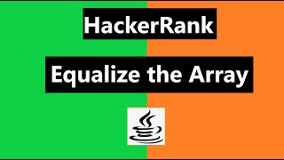 Equalize the Array Hackerrank Solution - java | Hackerrank Algorithm