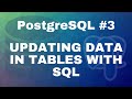 PostgreSQL tutorial #3: Updating data in tables with SQL
