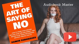 The Art Of Saying No Audiobook - Free Audiobook Summary & Review