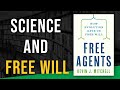 Integrating Science and Free Will