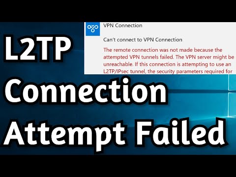 How do I fix L2TP connection attempt failed?