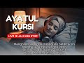 Ayatul Kursi 1000 Times Beautiful Recitation with English Translation | Ayat Kursi Pengantar Tidur