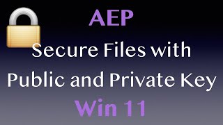 Secure Files with Public and Private Key - Advanced Encryption Package - Win 11