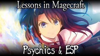 Lessons in Magecraft 45 - Psychics \u0026 ESP