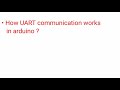 uart communication in arduino how uart communication serial communication works in arduino