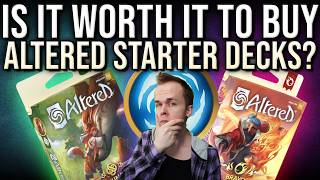 Are Altered Starter Decks Worth Buying? || Opening & Review