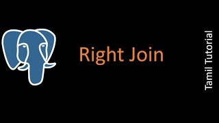 Right Join - PostgreSQL Tutorial | Tamil