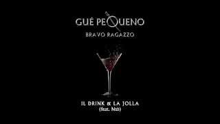 GUÈ PEQUENO - Il Drink & La Jolla feat. Ntò (Audio)