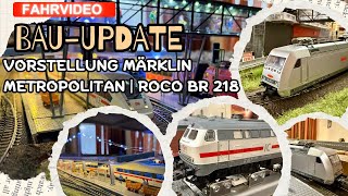 Eine Märklin H0 Anlage entsteht | Bau-Update | Märklin Metropolitan | Roco BR 218 | Fahrvideo