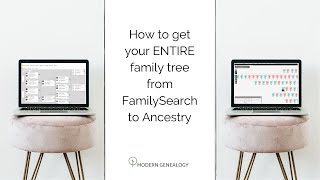 How to Get Your ENTIRE Family Tree From FamilySearch to Ancestry