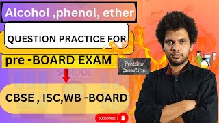 alcohol,phenol,ether || practice questions|| for CBSE,ISC,and WB- Board|| pre-board exam||