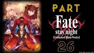 Fate/Stay Night- Part 26