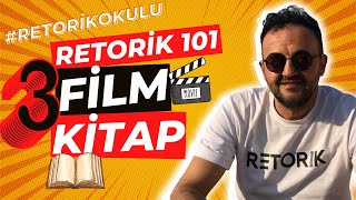 Retorik 101 3 Film I 3 Kitap: Retorik Okulu