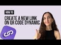 How to Create a New Link on QR Code Dynamic