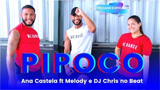Pipoco - Ana Castela ft Melody e DJ Chris no Beat | We Dance Oficial (Coreografia)