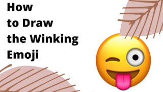 How to Draw the Winking Face Emoji!!!