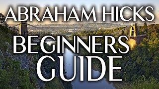 Abraham Hicks - A Beginners Guide