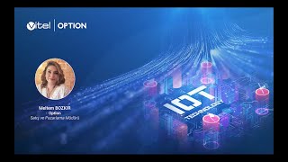 IoT Dünyasında Oyun Değiştiren Çözümler: Option CloudGate | 3. oturum