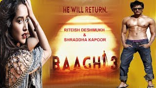 Baaghi 3:Official Announcement Of Sajid Nadiadwala;'s Baaghi 3 ,Tiger Shroff,Shraddha Kapoor,Riteish