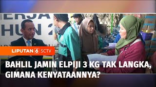 Bahlil Jamin Elpiji 3 Kg Tak Langka, Bagaimana Faktanya? | Liputan 6