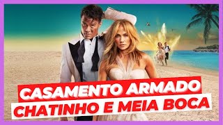 CASAMENTO ARMADO: Se esforça pra não ter graça | CRÍTICA - PRIME VIDEO