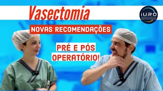 Vasectomia: novas recomendações e orientações no pré e no pós operatório!