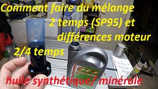 Comment faire du mélange SP 95 (2 temps) - Différences moteur 2 temps /4temps