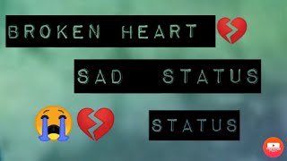 Sad status /heart broken 💔/emotional new status /latest 2021