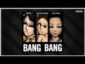 Jessie J, Ariana Grande, Nicki Minaj - Bang Bang (Audio)