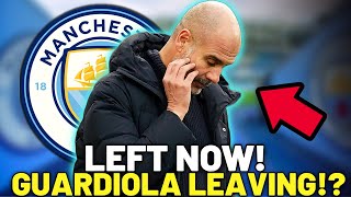 BOMB! NO ONE EXPECTED THIS ONE! GUARDIOLA LEAVING MANCHESTER CITY? NEWS FROM MANCHESTER CITY