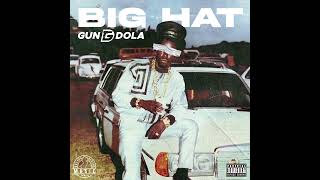 Gun Dola - Big Hat (Official Audio)