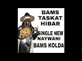 bams taskat hibar new single naywani